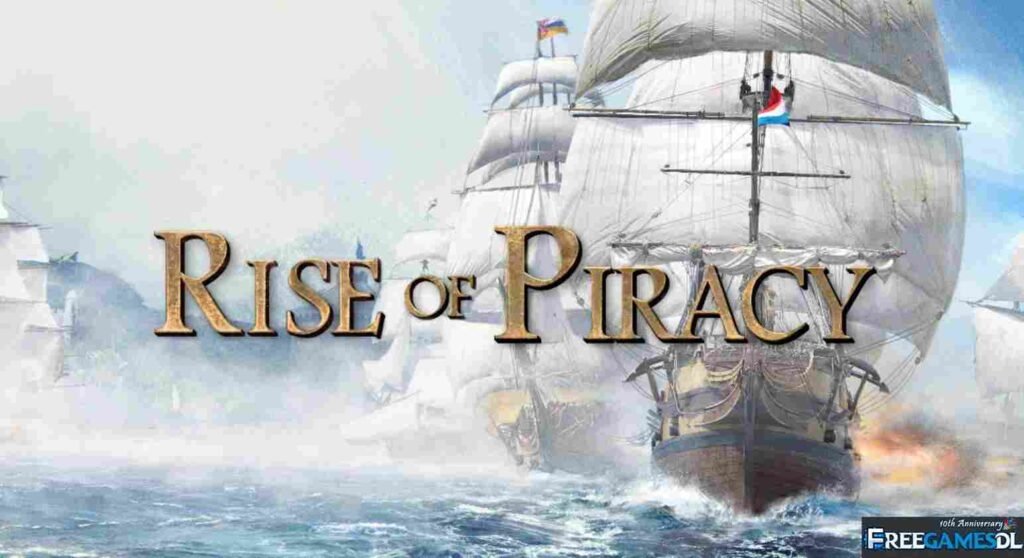 Rise of Piracy PC Free Download