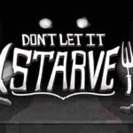 Don't Let It Starve Free Download