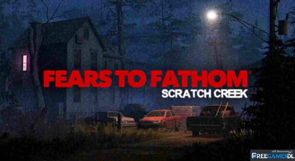 Fears to Fathom - Scratch Creek Download