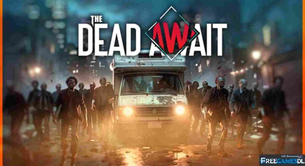 The Dead Await Free Download
