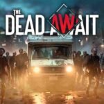 The Dead Await Free Download
